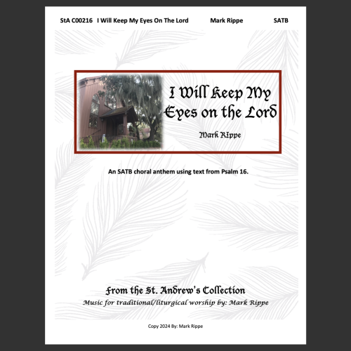 I Will Keep My Eyes On The Lord - SATB (StA C00216)